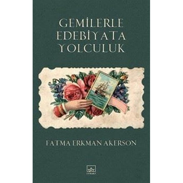 Gemilerle Edebiyata Yolculuk | İthaki Yayınları (İnce Kapak)