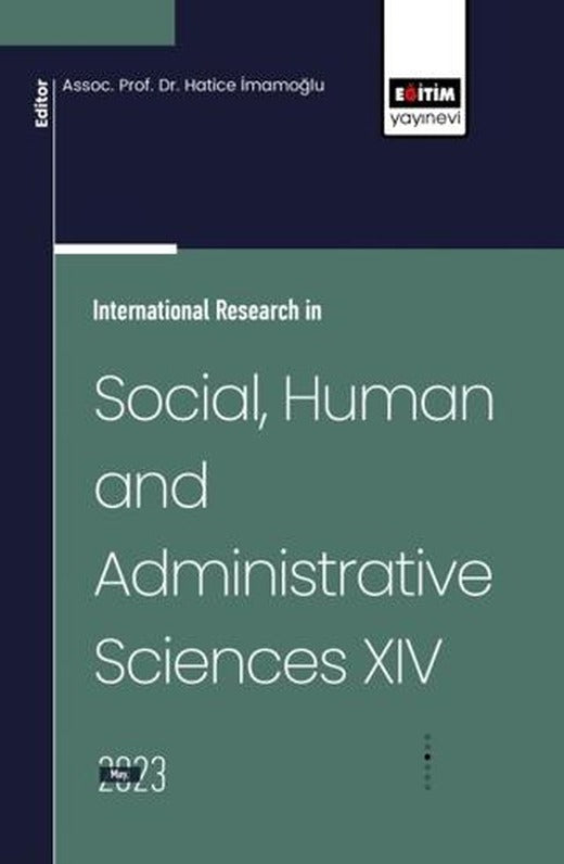 International Research in Social, Human and Administrative Sciences XIV | Eğitim Yayınevi - Bilimsel Eserler (Ciltsiz)