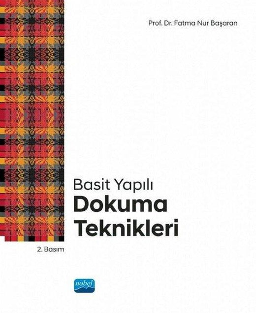 Basit Yapılı Dokuma Teknikleri | Nobel Akademik Yayıncılık (İnce Kapak)