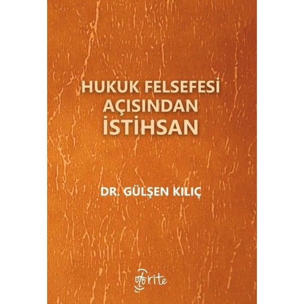 Hukuk Felsefesi Açısından İstihsan | Otorite (İnce Kapak)