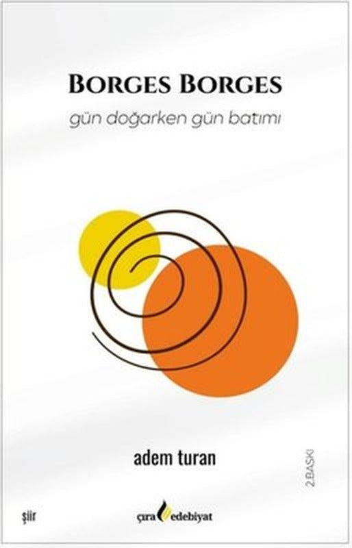 Borges Borges Gün Doğarken Gün Batımı | Çıra Yayınları (İnce Kapak)