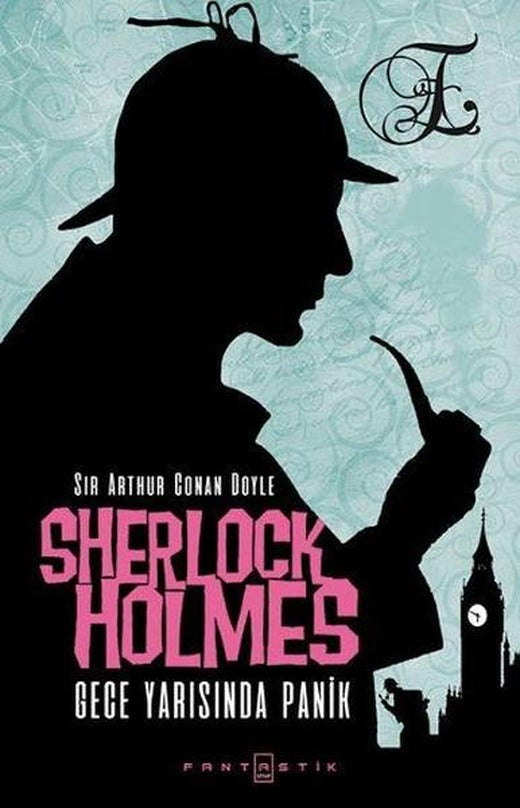 Sherlock Holmes - Gece Yarısında Panik | Fantastik Kitap (İnce Kapak)