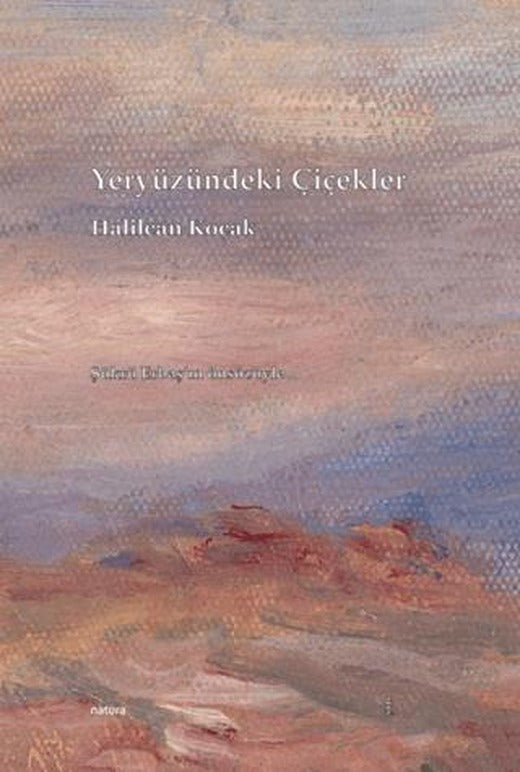 Yeryüzündeki Çiçekler | Natura Yayın (Ciltsiz)