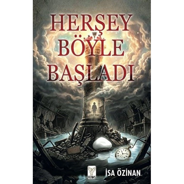 Herşey Böyle Başladı | Feniks Kitap (İnce Kapak)