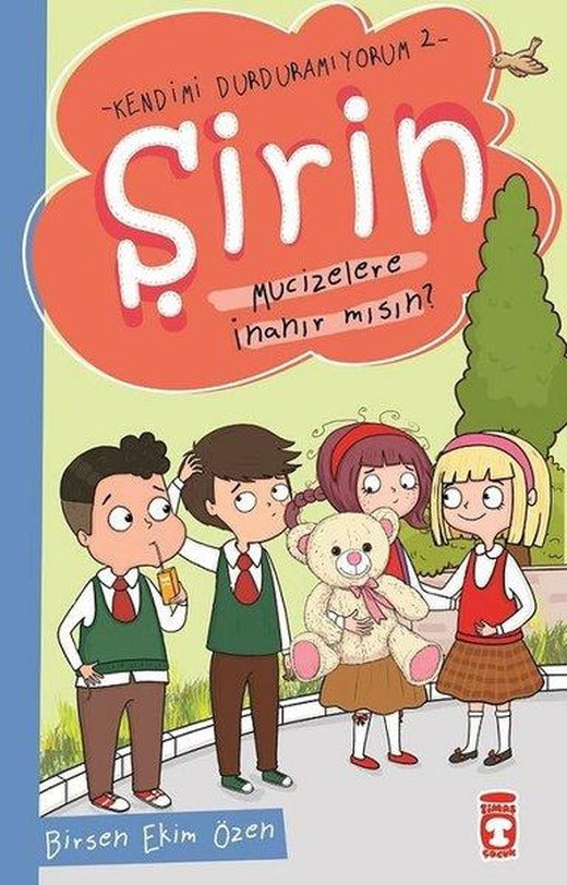 Mucizelere İnanır mısın?-Şirin-Kendimi Durduramıyorum 2 | Timaş Çocuk (İnce Kapak)