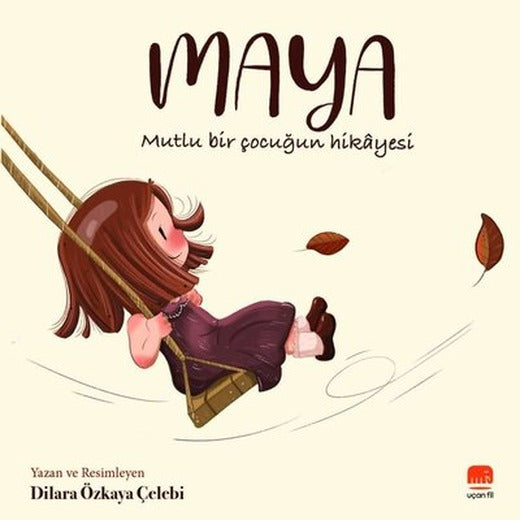 Maya - Mutlu Bir Çocuğun Hikayesi | Uçan Fil
