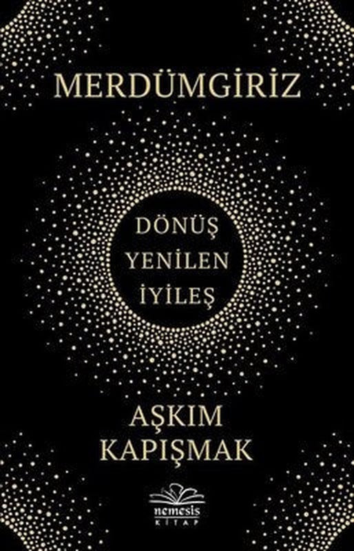 Merdümgiriz: Dönüş - Yenilen - İyileş | Nemesis Kitap
