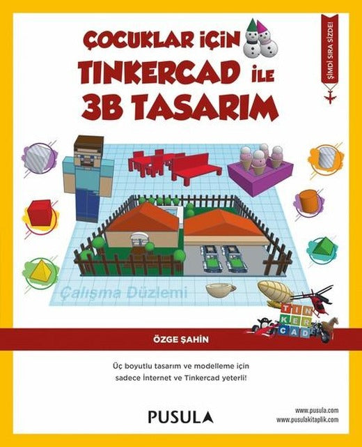 Çocuklar İçin Tinkercad ile 3B Tasarım | Pusula Yayıncılık (İnce Kapak)
