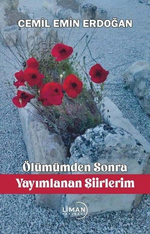 Ölümümden Sonra Yayımlanan Şiirlerim | Liman Yayınevi (İnce Kapak)