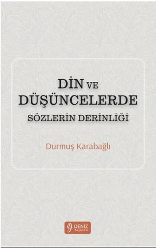 Din ve Düşüncelerde Sözlerin Derinliği