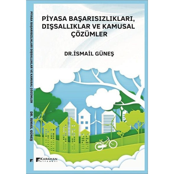 Piyasa Başarısızlıkları, Dışsallıklar ve Kamusal Çözümler