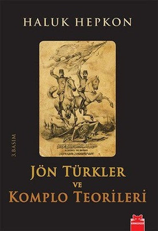 Jön Türkler ve Komplo Teorileri | Kırmızı Kedi