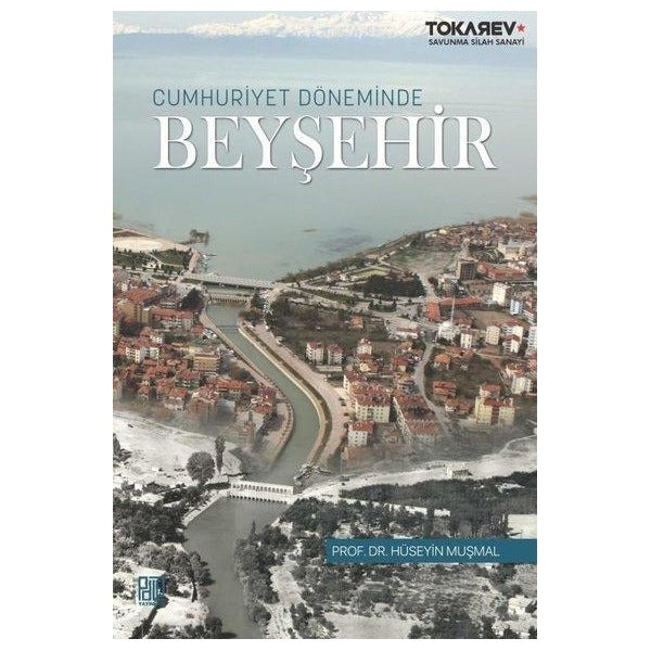 Cumhuriyet Döneminde Beyşehir | Palet Yayınları (İnce Kapak )