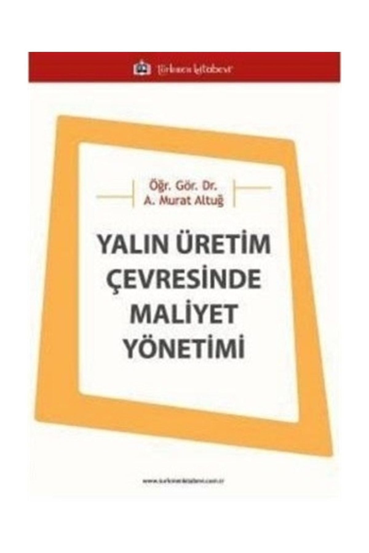 Yalın Üretim Çevresinde Maliyet Yönetimi
