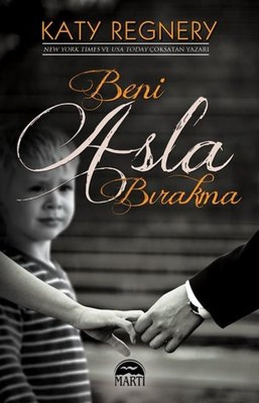 Beni Asla Bırakma | Martı Yayınları