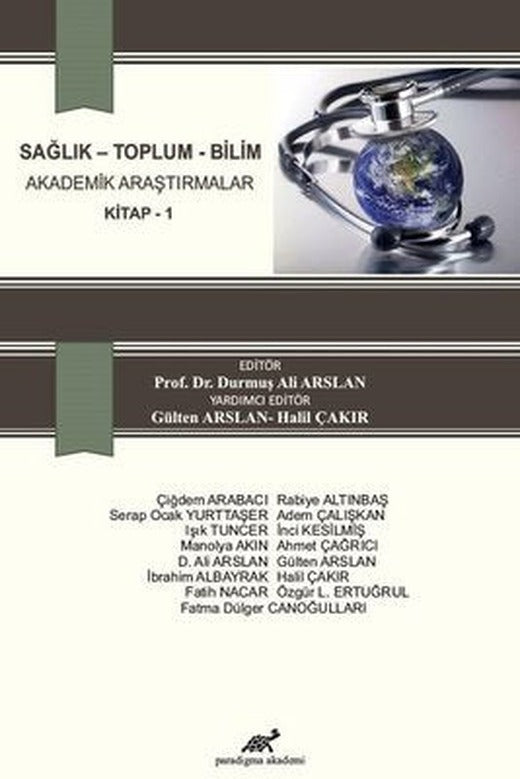 Sağlık Toplum Bilim Akademik Araştırmaları Kitap 1 | Paradigma Akademi Yayınları