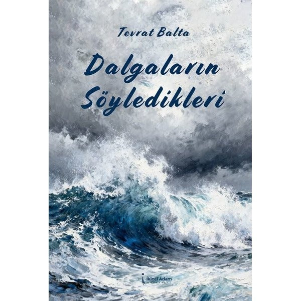 Dalgaların Söyledikleri | İkinci Adam Yayınları (İnce Kapak)