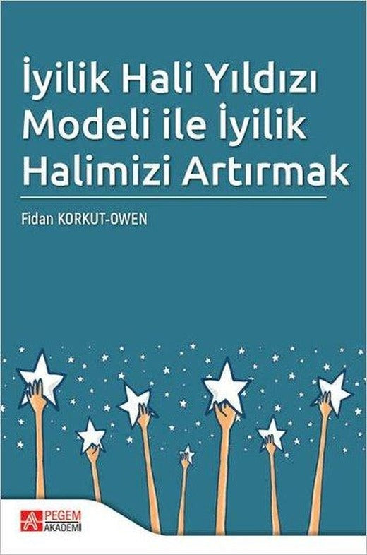 İyilik Hali Yıldızı Modeli ile İyilik Halimizi Artırmak | Pegem Akademi Yayıncılık (e-Kitap)