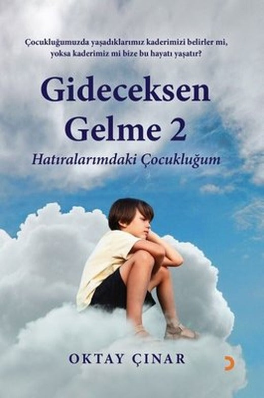 Gideceksen Gelme 2 - Hatıralarımdaki Çocukluğum | Cinius