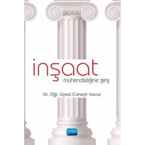 İnşaat Mühendisliğine Giriş | Nobel Akademik Yayıncılık (İnce Kapak)