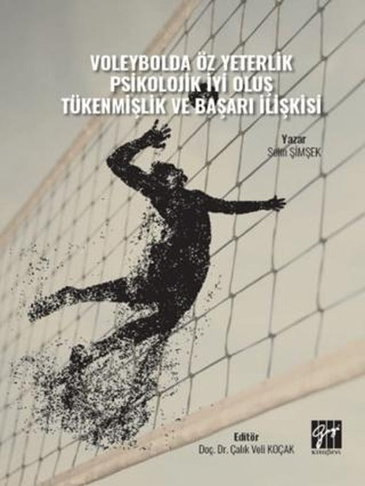 Voleybolda Öz Yeterlik Psikolojik İyi Oluş Tükenmişlik ve Başarı İlişkisi