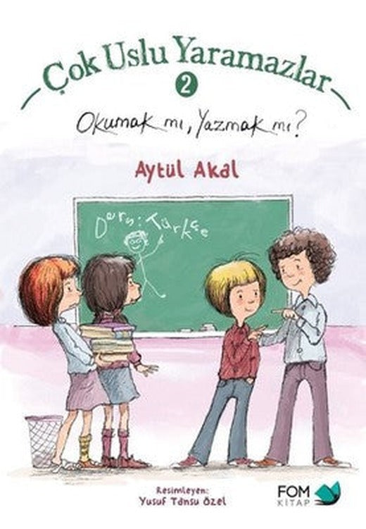 Çok Uslu Yaramazlar 2-Okumak Mı Yazmak Mı? | Fom Kitap