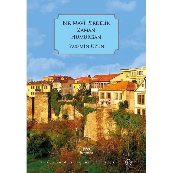 Bir Mavi Perdelik Zaman Humurgan