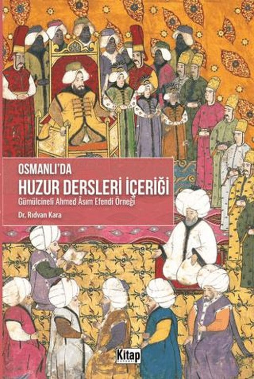 Osmanlı'da Huzur Dersleri İçeriği | Kitap Dünyası Yayınları (Ciltsiz)