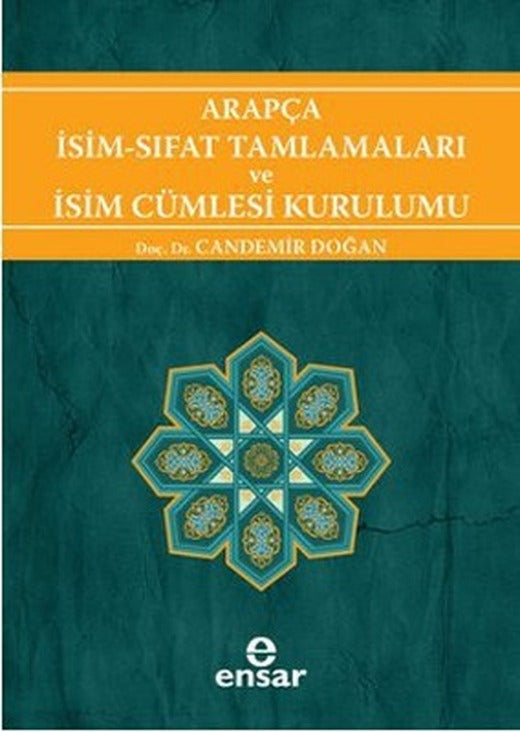 Arapça İsim Sıfat Tamlamaları ve İsim Cümlesi Kurulumu | Ensar Neşriyat