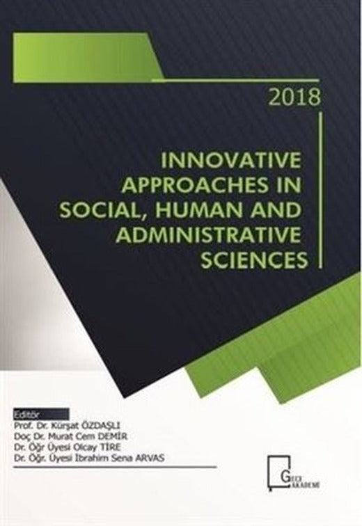 Innovative Approaches in Social Human and Administrative Sciences | Gece Akademi