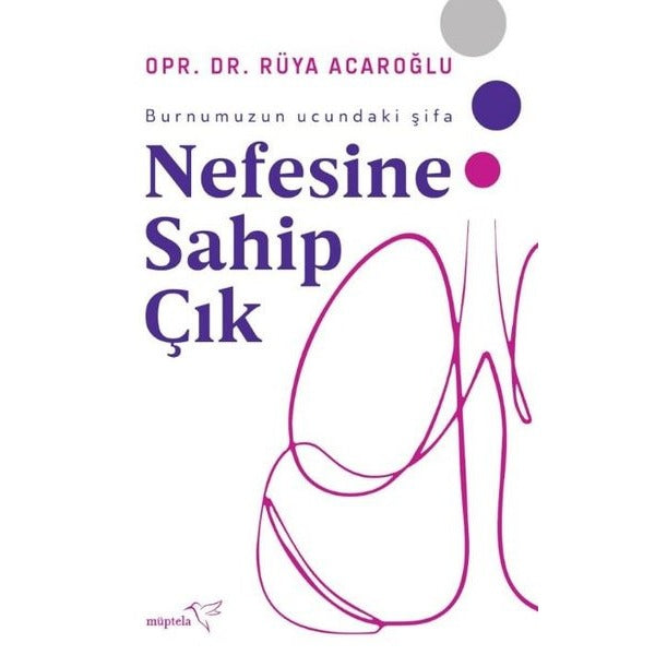 Nefesine Sahip Çık - Burnumuzun Ucundaki Şifa | Müptela Yayınları (İnce Kapak)