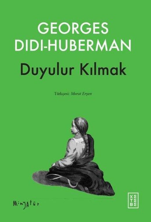Duyulur Kılmak - Minyatür | Ketebe (İnce Kapak)