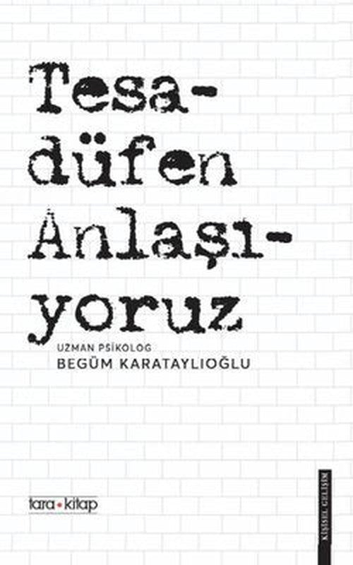 Tesadüfen Anlaşıyoruz | Tara Kitap (İnce Kapak)