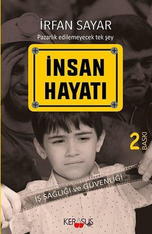 İnsan Hayatı: İş Sağlığı ve Güvenliği | Kerasus (İnce Kapak)