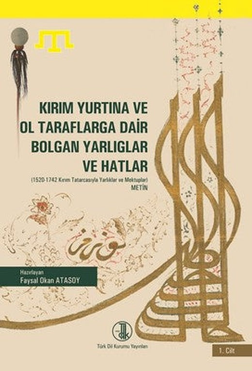 Kırım Yurtına ve Ol Tarflarga Dair Bolgan Yarlıglar ve Hatlar 2 Cilt Takım | Türk Dil Kurumu Yayınları