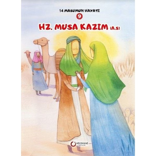Hz. Musa Kazım - 14 Masumun Hayatı 9 | Hekimane Yayınları