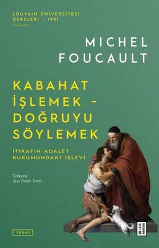 Kabahat İşlemek - Doğruyu Söylemek: İtirafın Adalet Kurumundaki İşlevi | Ketebe Yayınları
