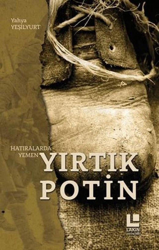 Yırtık Potin -  Hatıralarda Yemen | Lakin Yayınları (Ciltsiz)