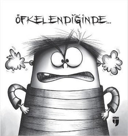 Öfkelendiğinde... | Edam