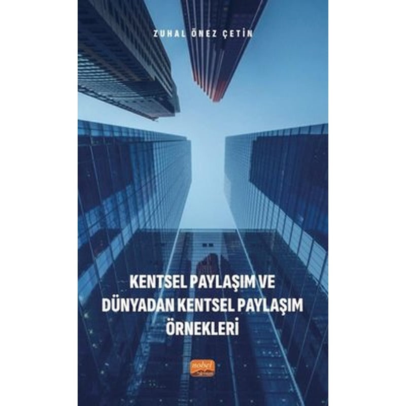 Kentsel Paylaşım ve Dünyadan Kentsel Paylaşım Örnekleri | Nobel Bilimsel Eserler