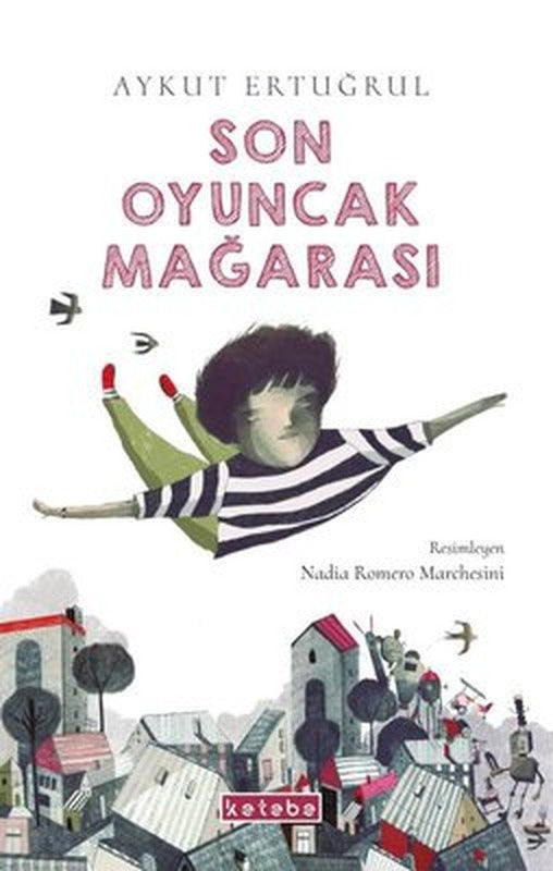 Son Oyuncak Mağarası | Ketebe Yayınları
