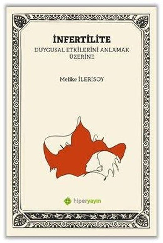 İnfertilite - Duygusal Etkilerini  Anlamak Üzerine | Hiperlink (İnce Kapak)
