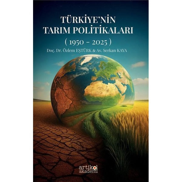 Türkiye'nin Tarım Politikaları (1950 - 2025) | Artikel Akademi (İnce Kapak)