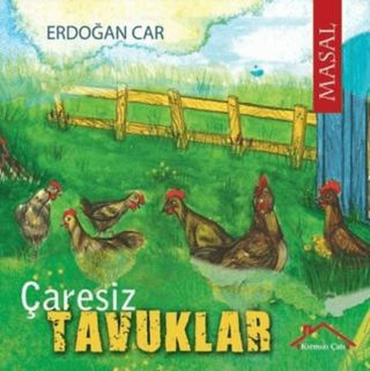 Çaresiz Tavuklar | Kırmızı Çatı Yayınları (Ciltsiz)
