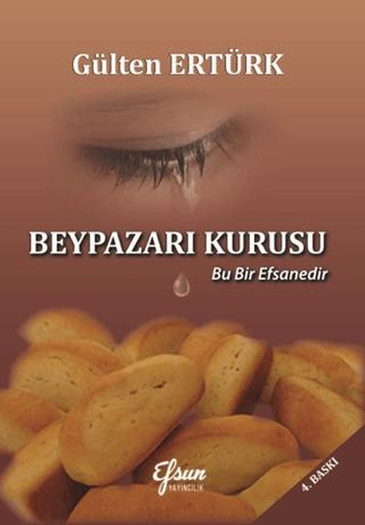 Beypazarı Kurusu - Bu Bir Efsanedir | Efsun Yayıncılık (Ciltsiz)