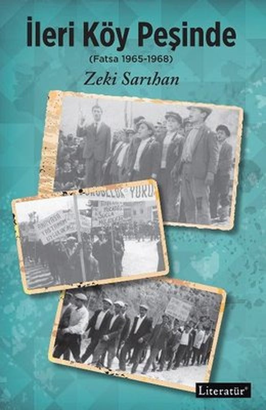 İleri Köy Peşinde: Fatsa 1965 - 1968 | Literatür Yayıncılık