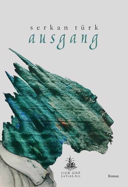 Ausgang | Yitik Ülke Yayınları (İnce Kapak)
