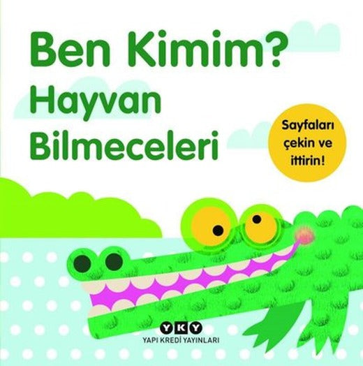 Ben Kimim? Hayvan Bilmeceleri | Yapı Kredi Yayınları (İnce Kapak)