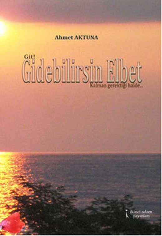 Gidebilirsin Elbet | İkinci Adam Yayınları