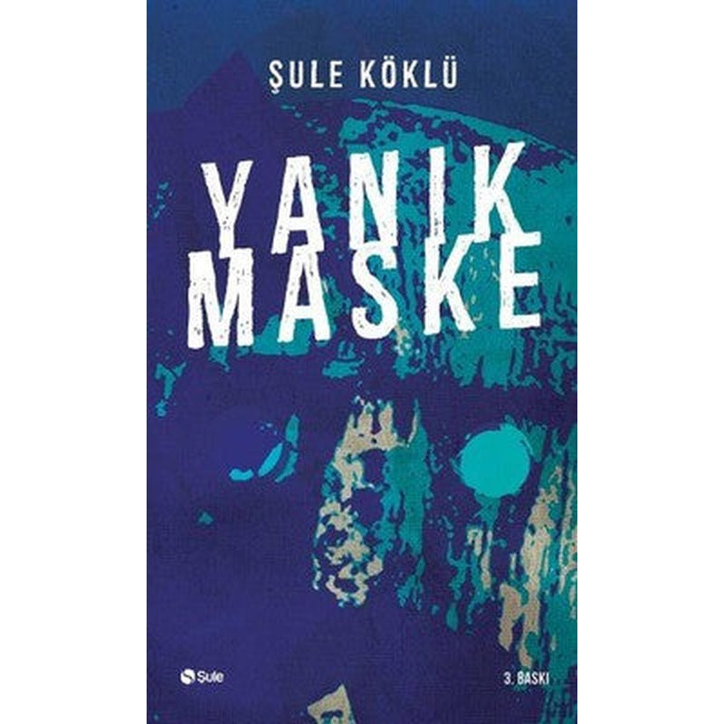 Yanık Maske | Şule Yayınları